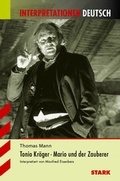 Cover: STARK Interpretationen Deutsch - Mann: Tonio Kr&ouml;ger / Mario und der Zauberer - Stark Verlag GmbH