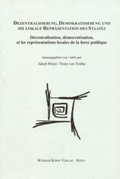 Cover: Dezentralisierung, Demokratisierung und die lokale Repr&auml;sentation des Staates / D&eacute;centralisation, d&eacute;mocratisation et les repr&eacute;sentations locales de la force publique - K&ouml;ppe, R