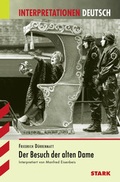 Cover: STARK Interpretationen Deutsch - D&uuml;rrenmatt: Der Besuch der alten Dame - Stark Verlag GmbH