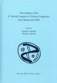 Abbildung von: Proceedings of the 4th World Congress of African Linguistics, New Brunswick 2003 - Köppe, R