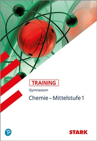 Abbildung von: STARK Training Gymnasium - Chemie Mittelstufe Band 1 - Stark Verlag