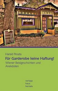 Abbildung von: Für Garderobe keine Haftung! - Verlagshaus Hernals