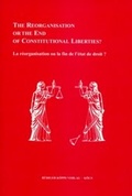 Cover: Reorganisation or the End of Constitutional Liberties? / La r&eacute;organisation ou la fin de l'&eacute;tat de droit? - K&ouml;ppe, R