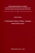Cover: A Grammatical Outline of G&ugrave;rd&ugrave;n / G&ugrave;r&ugrave;nt&ugrave;m (Southern Bauchi, Nigeria) - K&ouml;ppe, R
