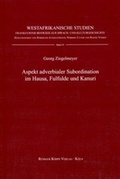 Cover: Aspekte adverbialer Subordination im Hausa, Fulfulde und Kanuri - K&ouml;ppe, R
