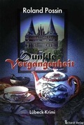 Cover: Dunkle Vergangenheit - Schardt, M