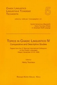 Enlarge image Cover: Topics in Chadic Linguistics IV - Comparative and Descriptive Studies - Köppe, R