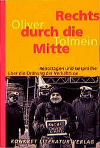 Enlarge image Cover: Rechts durch die Mitte - Konkret Literatur