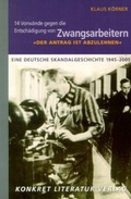 Cover: "Der Antrag ist abzulehnen" - 14 Vorw&auml;nde gegen die Entsch&auml;digung von Zwangsarbeitern - Konkret Literatur