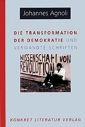 Cover: Die Transformation der Demokratie und verwandte Schriften - Konkret Literatur
