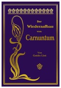 Cover: Der Wiederaufbau von Carnuntum. - Edition Geheimes Wissen