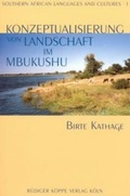 Cover: Konzeptualisierung von Landschaft im Mbukushu (Bantusprache in Nord-Namibia) - K&ouml;ppe, R
