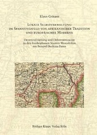 Abbildung von: Lokale Selbstverwaltung im Spannungsfeld von afrikanischer Tradition und europäischer Moderne - Köppe, R
