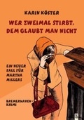 Cover: Wer zweimal stirbt, dem glaubt man nicht - Schardt, M