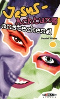 Cover: Jesus Achtung ansteckend! - mosaicstones gmbh | Verlag & Buchhandel