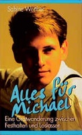 Cover: Alles f&uuml;r Michael - Blaukreuz-Verlag