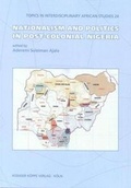 Cover: Nationalism and Politics in Post-Colonial Nigeria - K&ouml;ppe, R