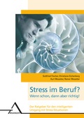 Cover: Stress im Beruf? Wenn schon, dann aber richtig! - Asanger, R