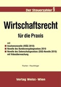Cover: Wirtschaftsrecht f&uuml;r die Praxis - Weiss-Vlg