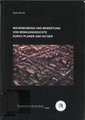 Cover: Wahrnehmung und Bewertung von Bebauungsdichte durch Planer und Nutzer - Universit&auml;t der K&uuml;nste Berlin