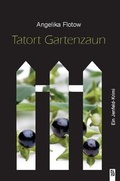 Cover: Tatort Gartenzaun - Schardt, M