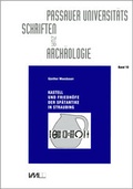 Cover: Kastell und Friedh&ouml;fe der Sp&auml;tantike in Straubing - VML Vlg Marie Leidorf