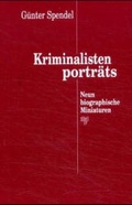 Cover: Kriminalistenportr&auml;ts - Mut-Verlag Bernhard C. Wintzek