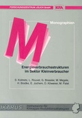 Cover: Energieverbrauchsstrukturen im Sektor Kleinverbraucher - Verlag des Forschungszentrums J&uuml;lich