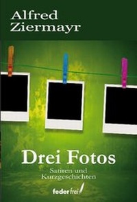 Abbildung von: Drei Fotos - Verlag Federfrei