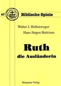 Cover: Ruth, die Ausl&auml;nderin - Metanoia