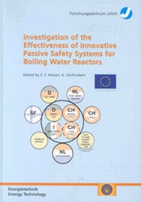 Enlarge image Cover: Investigation of the Effectiveness of Innovative Passive Safety Systems for Boiling Water Reactors - Verlag des Forschungszentrums Jülich