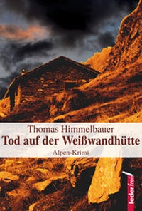 Abbildung von: Tod auf der Weißwandhütte - Verlag Federfrei