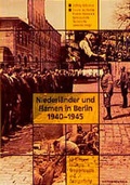 Cover: Niederl&auml;nder und Flamen in Berlin 1940-1945 - Edition Hentrich