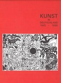 Cover: Kunst in Deutschland 1945-1995 - Kunstforum Ostdeutsche Galerie Regensburg