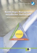 Cover: Nachhaltiges Management metallischer Stoffstr&ouml;me. Indikatoren und deren Anwendung - Verlag des Forschungszentrums J&uuml;lich