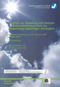 Cover: Ans&auml;tze zur Kopplung von Energie- und Wirtschaftsmodellen zur Bewertung zuk&uuml;nftiger Strategien - Verlag des Forschungszentrums J&uuml;lich