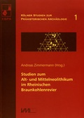 Cover: Studien zum Alt- und Mittelneolithikum im Rheinischen Braunkohlenrevier - VML Vlg Marie Leidorf