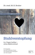 Cover: Stuhlverstopfung in 3 Tagen heilbar - ohne Abf&uuml;hrmittel - emu-Verlags- und Vertriebsgesellschaft Ern&auml;hrung-Medizin-Umwelt