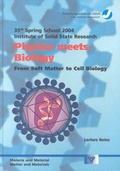 Cover: Physics meets Biology - Verlag des Forschungszentrums J&uuml;lich