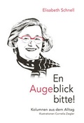 Cover: Ein Augeblick bitte - M&uuml;ller Medien AG