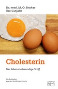 Cover: Cholesterin - Der lebensnotwendige Stoff - emu-Verlags- und Vertriebsgesellschaft Ern&auml;hrung-Medizin-Umwelt