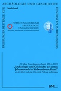 Cover: 25 Jahre Forschungsverbund 1984-2009.  "Arch&auml;ologie und Geschichte des ersten Jahrtausends in S&uuml;dwestdeutschland" an der Albert-Ludwigs-Universit&auml;t Freiburg im Breisgau - VML Vlg Marie Leidorf