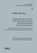 Cover: Methodische Aspekte zur Rekonstruktion pr&auml;historischer Siedlungsmuster - VML Vlg Marie Leidorf
