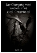 Cover: Der &Uuml;bergang vom Wuotanismus zum  Christentum - Edition Geheimes Wissen