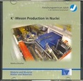 Cover: K+-Meson Production in Nuclei - Verlag des Forschungszentrums J&uuml;lich