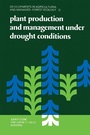 Cover: Plant Production and Management under Drought Conditions - Elsevier