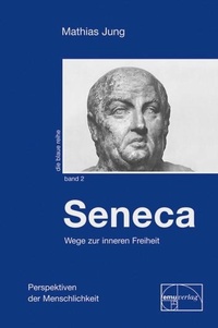 Enlarge image Cover: Seneca - emu-Verlags- und Vertriebsgesellschaft Ernährung-Medizin-Umwelt