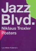 Cover: Jazz Blvd. - Niklaus Troxler Posters - Lars M&uuml;ller Publishers