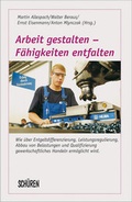 Cover: Arbeit gestalten - F&auml;higkeiten entfalten - Sch&uuml;ren Verlag GmbH