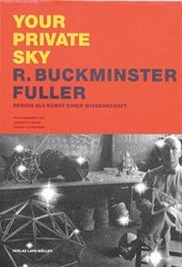 Abbildung von: Your private sky / Design als Kunst einer Wissenschaft - Lars Müller Publishers